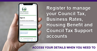 Photo of our website on a mobile phone alongside the words, Register to manage your Council Tax, Business Rates, Housing Benefit and Council Tax Support accounts